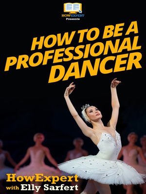 cover image of How to Be a Professional Dancer